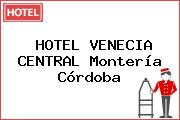HOTEL VENECIA CENTRAL Montería Córdoba
