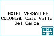 HOTEL VERSALLES COLONIAL Cali Valle Del Cauca