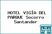 HOTEL VIGÍA DEL PARQUE Socorro Santander