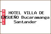 HOTEL VILLA DE ENSUEÑO Bucaramanga Santander