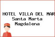 HOTEL VILLA DEL MAR Santa Marta Magdalena