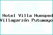 Hotel Villa Huesped Villagarzón Putumayo