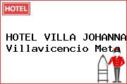 HOTEL VILLA JOHANNA Villavicencio Meta