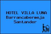 HOTEL VILLA LUNA Barrancabermeja Santander