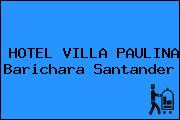 HOTEL VILLA PAULINA Barichara Santander
