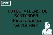 HOTEL VILLAS DE SANTANDER Bucaramanga Santander
