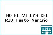 HOTEL VILLAS DEL RIO Pasto Nariño