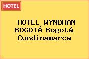 HOTEL WYNDHAM BOGOTÁ Bogotá Cundinamarca