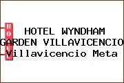 HOTEL WYNDHAM GARDEN VILLAVICENCIO Villavicencio Meta