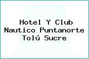 Hotel Y Club Nautico Puntanorte Tolú Sucre