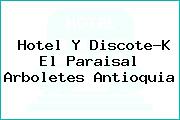 Hotel Y Discote-K El Paraisal Arboletes Antioquia
