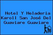 Hotel Y Heladeria Karoll San José Del Guaviare Guaviare