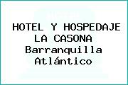 HOTEL Y HOSPEDAJE LA CASONA Barranquilla Atlántico