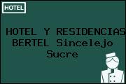 HOTEL Y RESIDENCIAS BERTEL Sincelejo Sucre