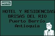 HOTEL Y RESIDENCIAS BRISAS DEL RIO Puerto Berrío Antioquia