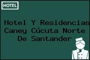 Hotel Y Residencias Caney Cúcuta Norte De Santander