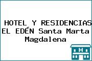 HOTEL Y RESIDENCIAS EL EDÉN Santa Marta Magdalena