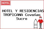 HOTEL Y RESIDENCIAS TROPICANA Coveñas Sucre