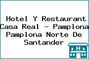 Hotel Y Restaurant Casa Real - Pamplona Pamplona Norte De Santander