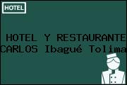 HOTEL Y RESTAURANTE CARLOS Ibagué Tolima