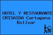 HOTEL Y RESTAURANTE CRISAIDA Cartagena Bolívar