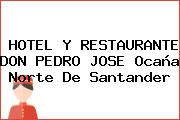 HOTEL Y RESTAURANTE DON PEDRO JOSE Ocaña Norte De Santander