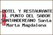 HOTEL Y RESTAURANTE EL PUNTO DEL SABOR SANTANDEREANO Santa Marta Magdalena