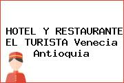 HOTEL Y RESTAURANTE EL TURISTA Venecia Antioquia
