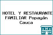 HOTEL Y RESTAURANTE FAMILIAR Popayán Cauca