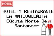 HOTEL Y RESTAURANTE LA ANTIOQUEÑITA Cúcuta Norte De Santander