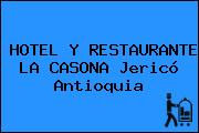 HOTEL Y RESTAURANTE LA CASONA Jericó Antioquia