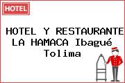 HOTEL Y RESTAURANTE LA HAMACA Ibagué Tolima