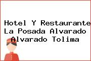 Hotel Y Restaurante La Posada Alvarado Alvarado Tolima