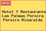 Hotel Y Restaurante Las Palmas Pereira Pereira Risaralda