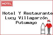 Hotel Y Restaurante Lucy Villagarzón Putumayo