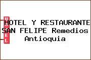 HOTEL Y RESTAURANTE SAN FELIPE Remedios Antioquia
