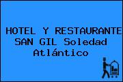 HOTEL Y RESTAURANTE SAN GIL Soledad Atlántico