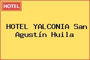 HOTEL YALCONIA San Agustín Huila