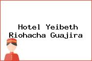 Hotel Yeibeth Riohacha Guajira