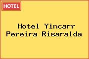 Hotel Yincarr Pereira Risaralda