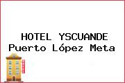HOTEL YSCUANDE Puerto López Meta