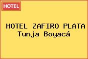 HOTEL ZAFIRO PLATA Tunja Boyacá