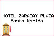 HOTEL ZARACAY PLAZA Pasto Nariño