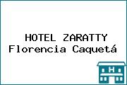 HOTEL ZARATTY Florencia Caquetá