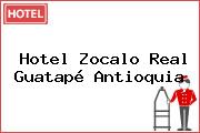 Hotel Zocalo Real Guatapé Antioquia