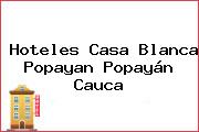 Hoteles Casa Blanca Popayan Popayán Cauca