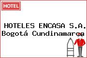 HOTELES ENCASA S.A. Bogotá Cundinamarca