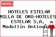 HOTELES ESTELAR MILLA DE ORO-HOTELES ESTELAR S.A. Medellín Antioquia