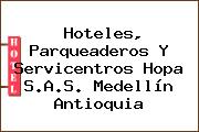 Hoteles, Parqueaderos Y Servicentros Hopa S.A.S. Medellín Antioquia