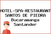 HOTEL-SPA-RESTAURANTE SANTOS DE PIEDRA Bucaramanga Santander